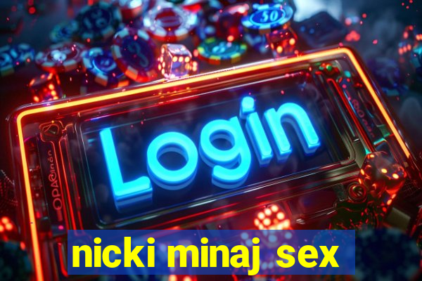 nicki minaj sex